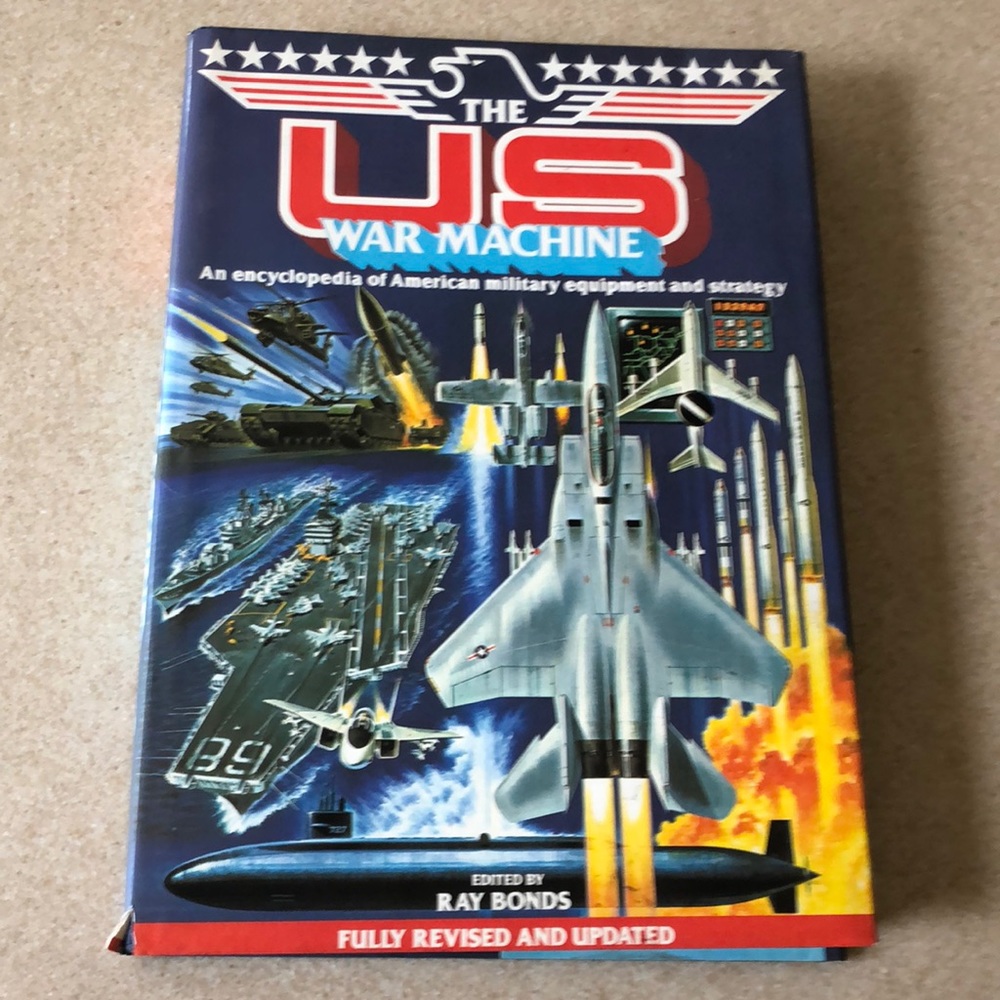 The US War Machine -an encyclopedia of American equipment and strategy